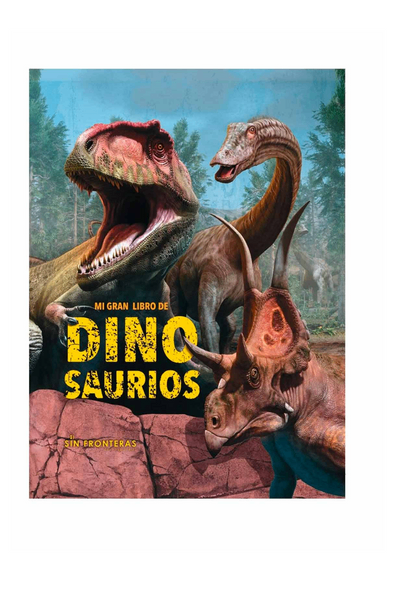 Mi gran libro de dinosaurios