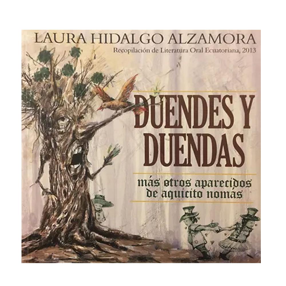 Duendes y duendas más otros aparecidos de aquicito nomás laura hidalgo
