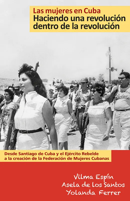 Las mujeres en cuba: haciendo una revolución dentro de la revolución