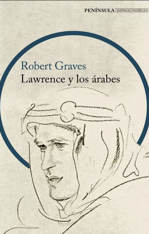 Lawrence y los árabes. robert graves