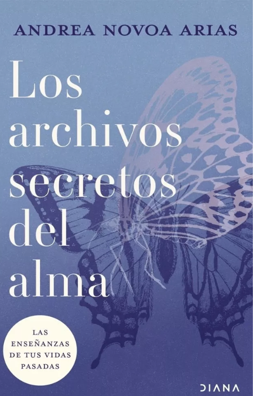 Los archivos secretos del alma las enseñanzas de tus vidas p