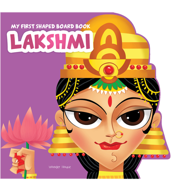 My first shaped board book: illustrated goddess laxmi hindu mythology picture book for kids age 2+ (indian gods and goddesses)