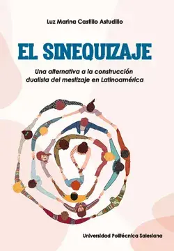 El sinequizaje una alternativa a la construccion dualista del mestizaje en latinoamerica