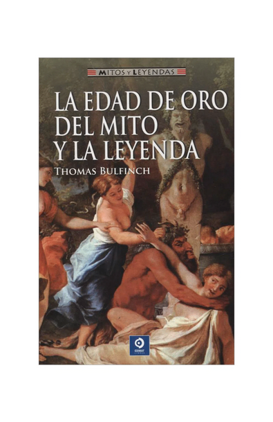 La edad de oro del mito y la leyenda