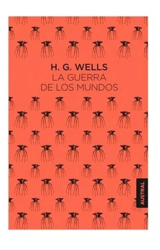 La guerra de los mundos. herbert george wells