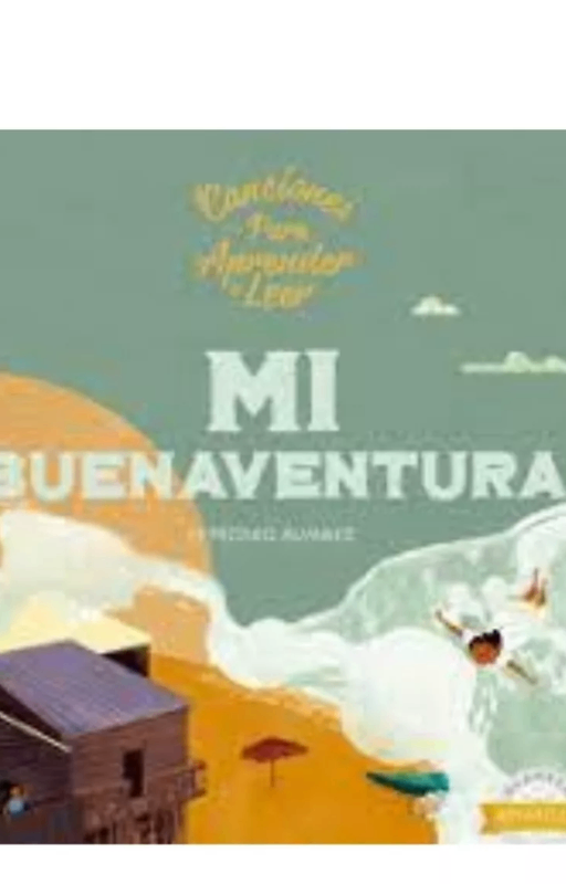 Mi buenaventura. canciones para aprender a leer.