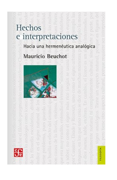 Hechos e interpretaciones. hacia una hermenéutica analógica