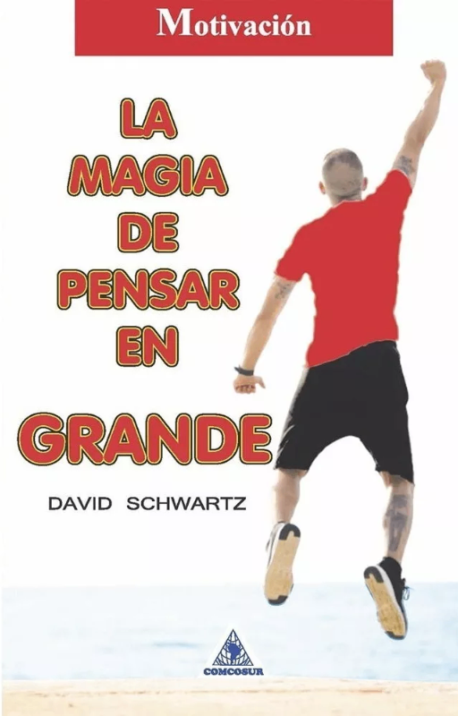 La magia de pensar en grande. b. stocker