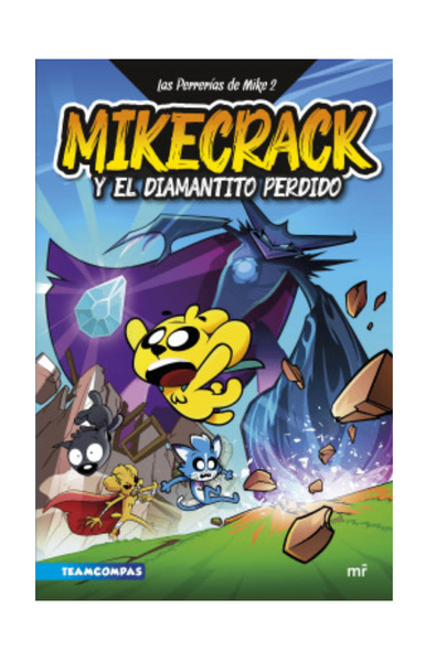 Las perrerías de mike 2. mikecrack y el diamantito perdido