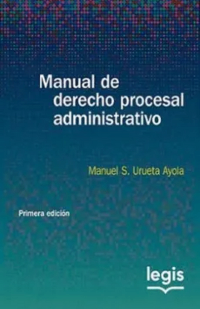 Manual de derecho procesal administrativo
