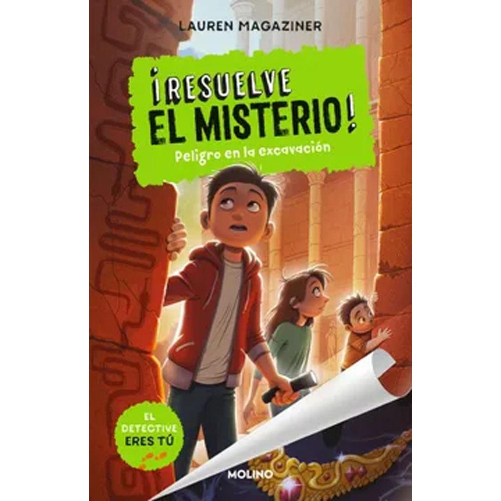 Resuelve el misterio! 4 - peligro en la excavación lauren magaziner