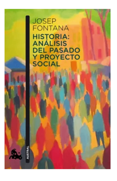 Historia: análisis del pasado y proyecto social