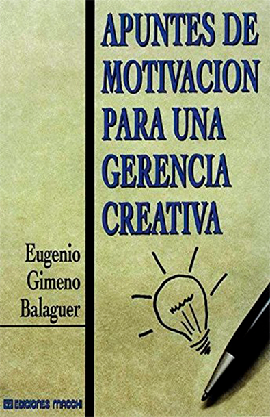 Apuntes de motivacion para una gerencia creativa