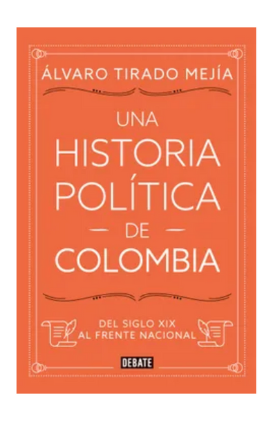 Una historia politica de colombia