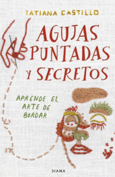 Agujas, puntadas y secretos aprende el arte de bordar