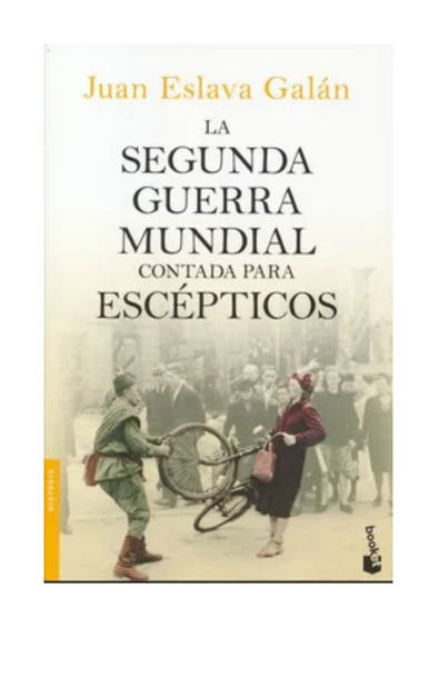 La segunda guerra mundial contada para escépticos