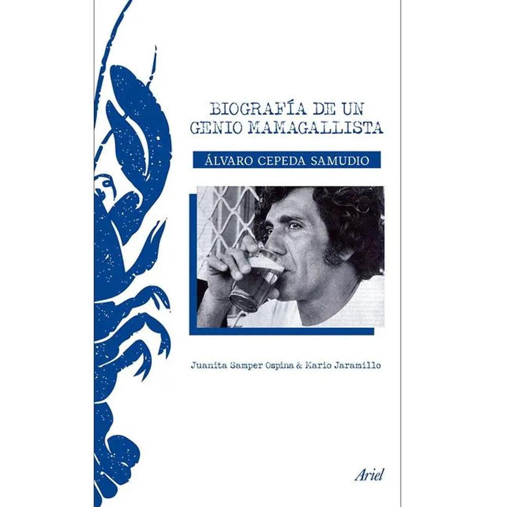 Biografía de un genio mamagallista: álvaro cepeda samudio. juanita samper ospina, mario jaramillo