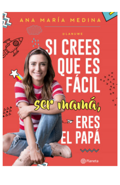 Si crees que es fácil ser mamá, eres el papá