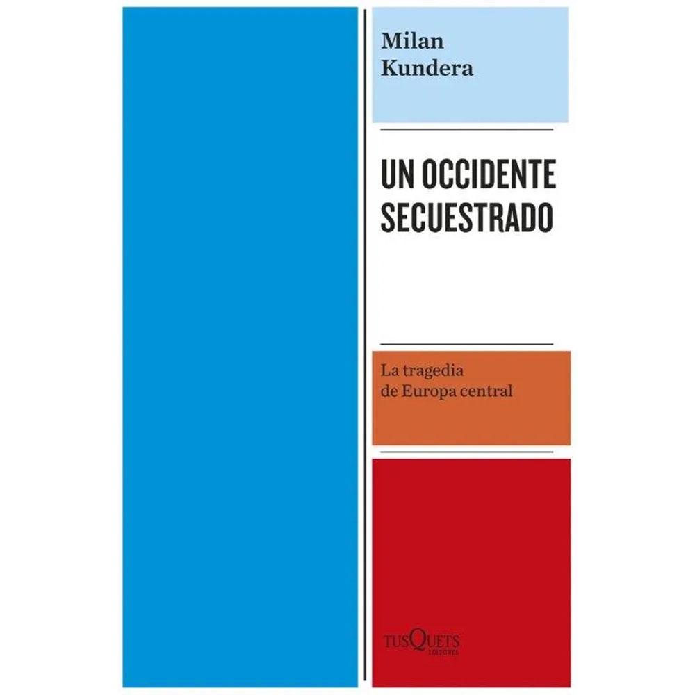 Un occidente secuestrado milan kundera