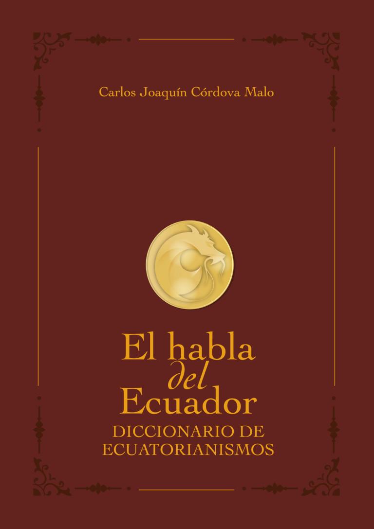 El habla del ecuador diccionario de ecuatorianismo