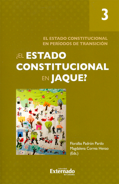 ¿el estado constitucional en jaque?, tomo iii. el estado constitucional en períodos de transición