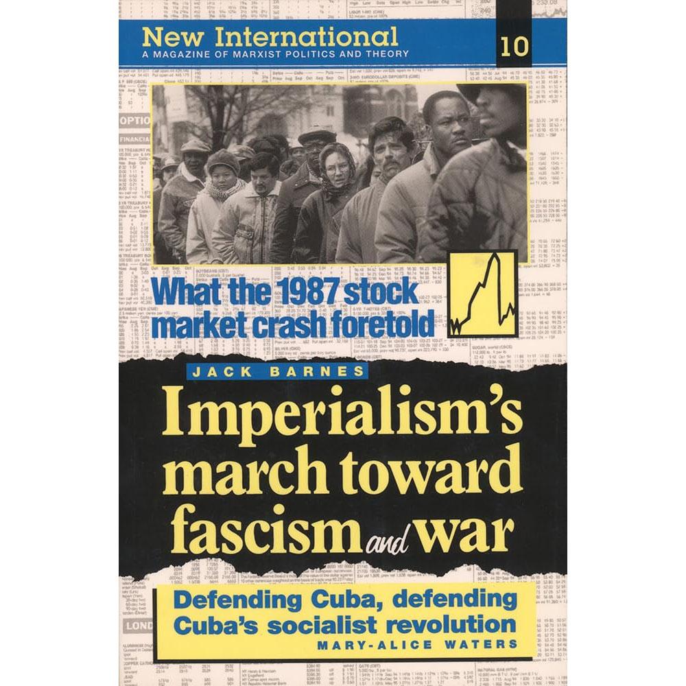 Imperialism’s march toward fascism and war: new international no. 10