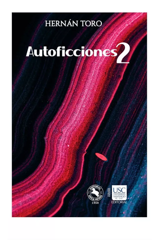 Autoficciones 2, hernan toro