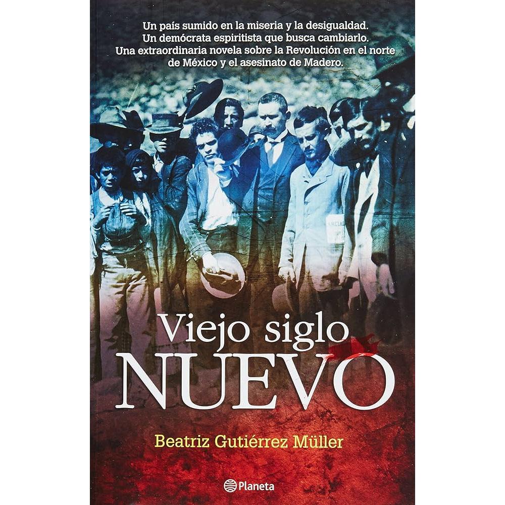 Viejo siglo nuevo beatriz gutiérrez müller