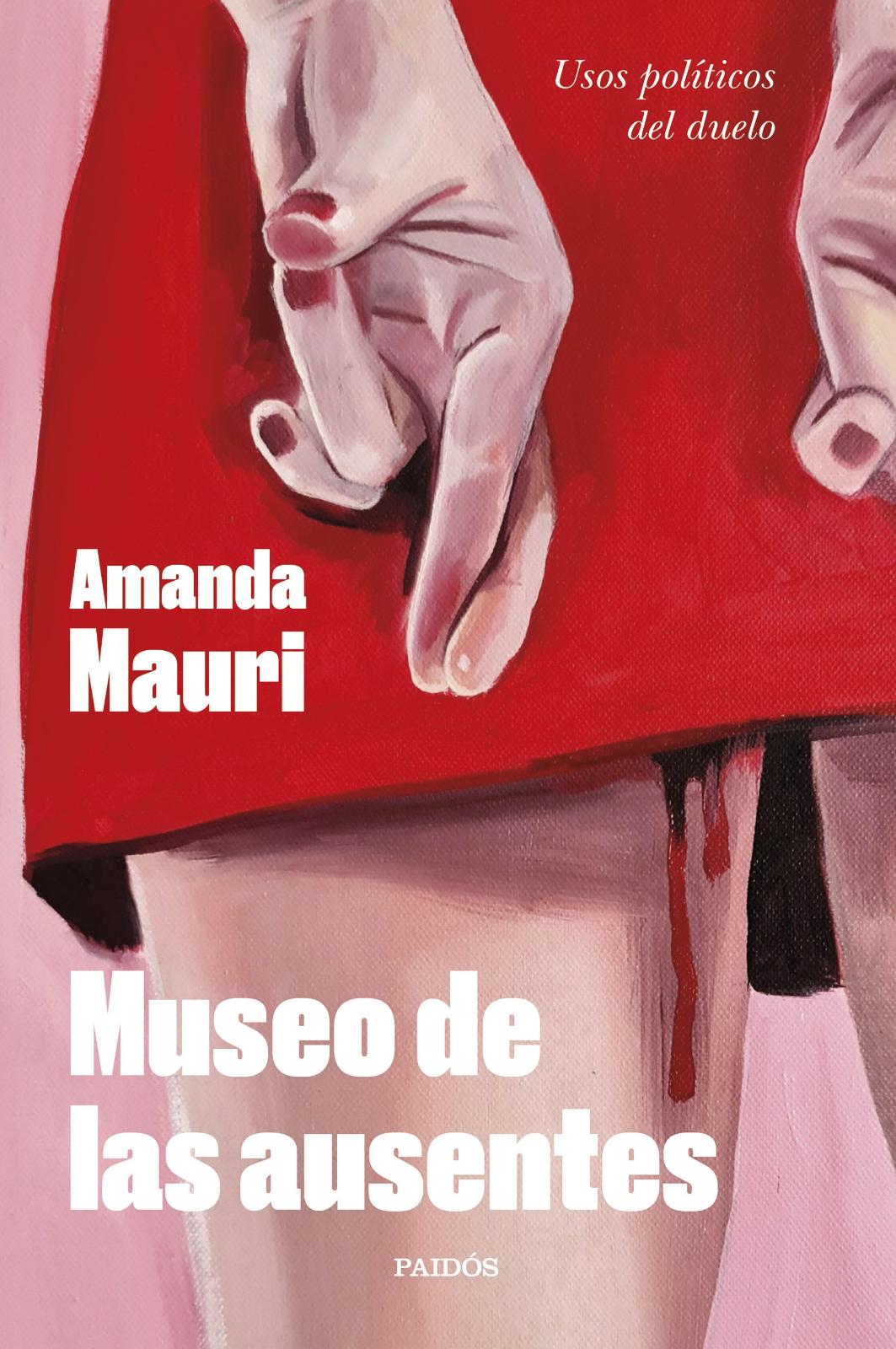 Museo de las ausentes: usos politicos del duelo