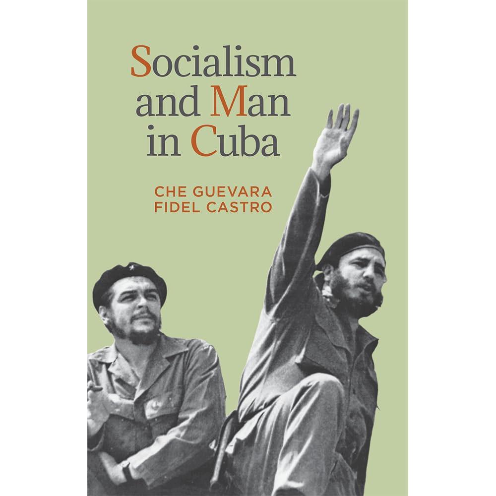 Socialism and man in cuba. ernesto che guevara