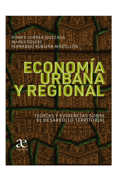 Economía urbana y regional teorías y evidencias sobre el desarrollo territorial