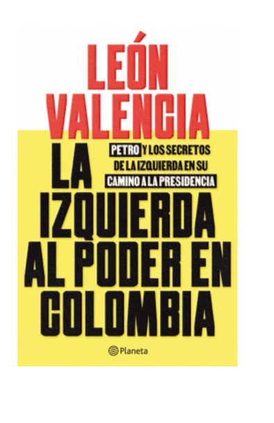 La izquierda al poder en colombia