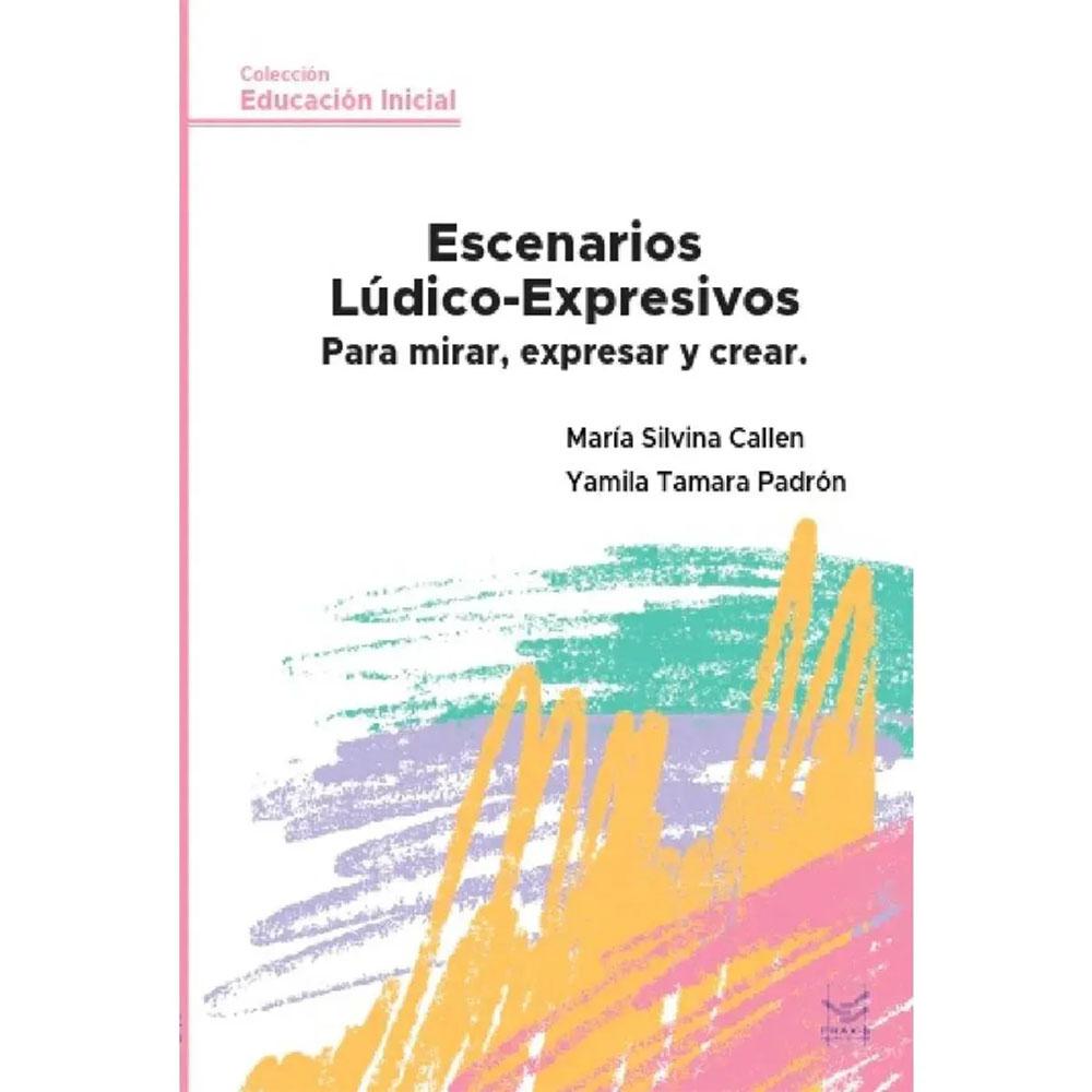Escenarios lúdico-expresivos para mirar, expresar y crear.