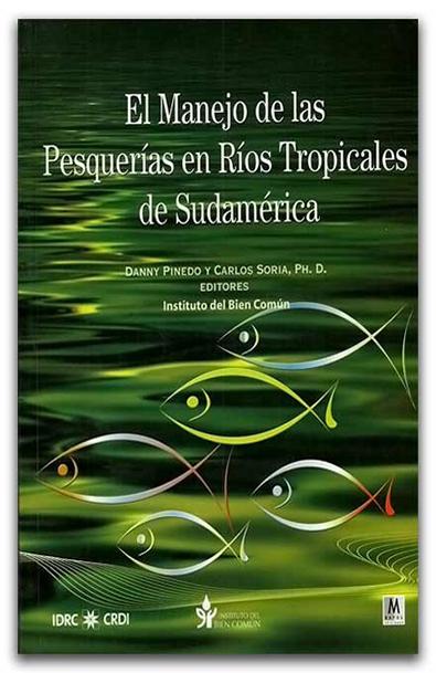 El manejo de las perquerías en ríos tropicales de sudamérica