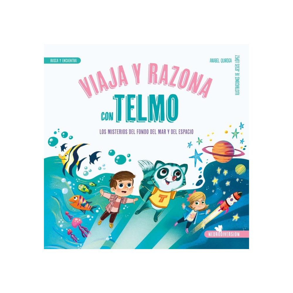 Viaja y razona con telmo. los misterios del fondo del mar y del espacio