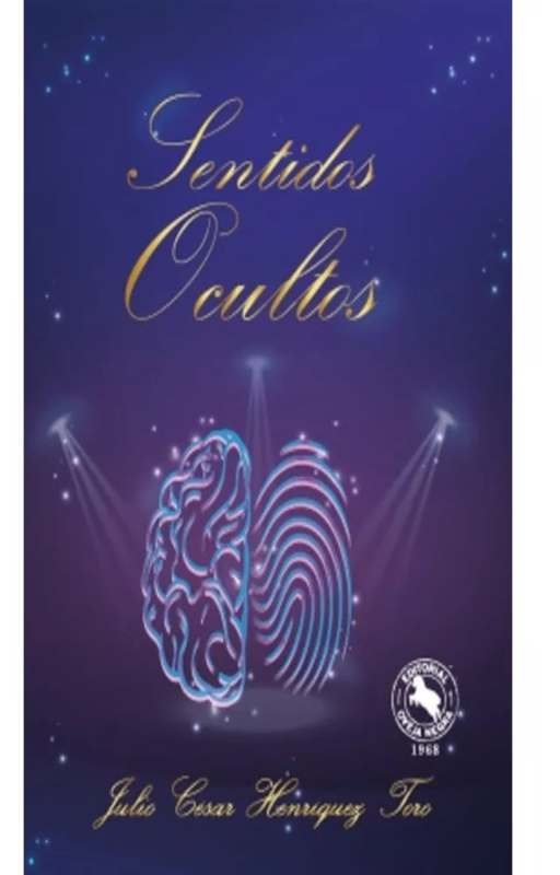 Sentidos ocultos, julio cesar henriquez toro