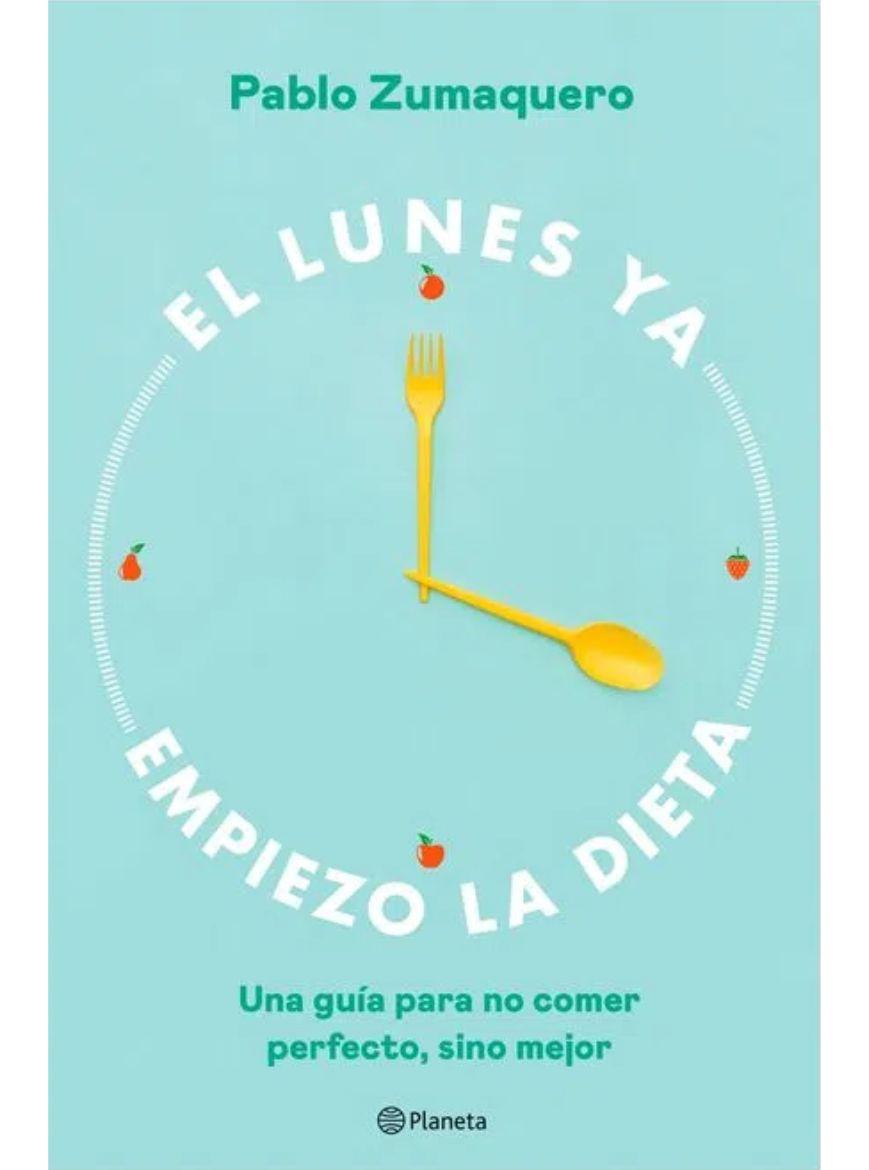 El lunes ya comienzo la dieta
