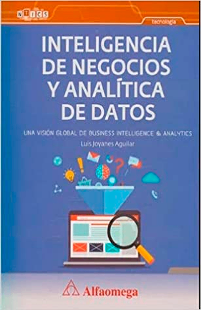 Inteligencia de negocios y analitica de datos una vision global de business intelligence & analytics 1ed.