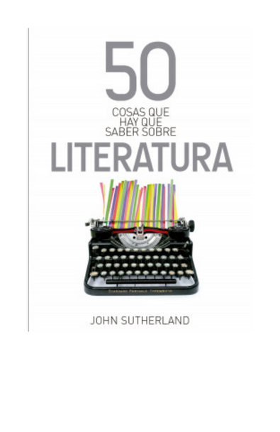 50 cosas que hay que saber sobre literatura