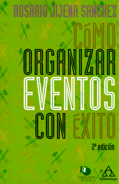 Cómo organizar eventos con éxito. 2ª edición