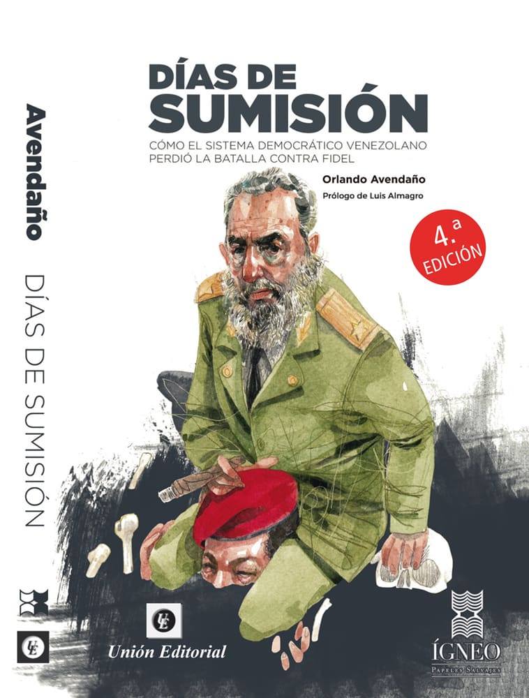 Días de sumisión 4ta edición: cómo el sistema democrático venezolano perdió la batalla contra fidel