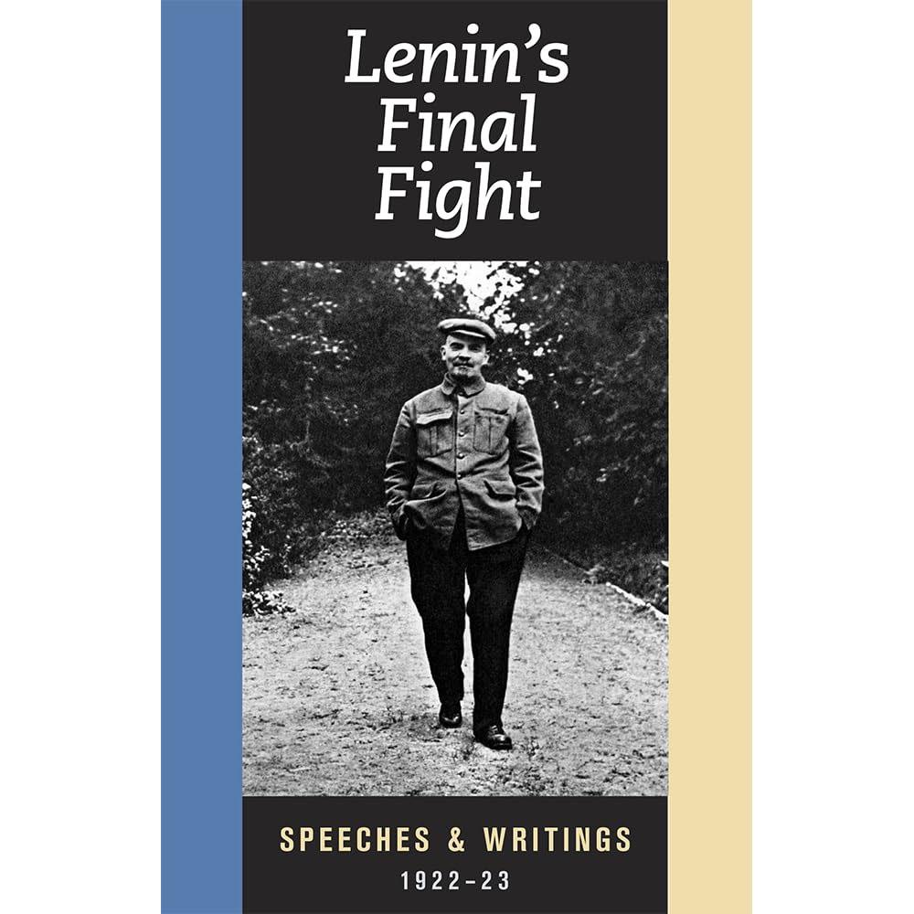 Lenin's final fight: speeches and writings, 1922-23