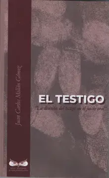 El testigo: la division del testigo en el juicio oral