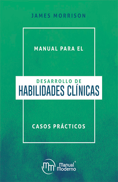 Manual para el desarrollo de habilidades clínicas. casos prácticos