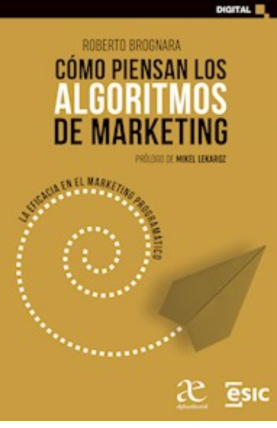 Cómo piensan los algoritmos de marketing