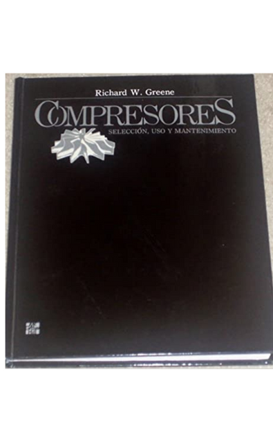 Compresores - seleccion, uso y mantenimiento