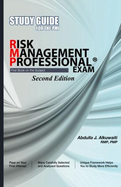 Risk managemente professional exam second edition (guía de estudio para el examen profesional (r) de gestión de riesgos de pmi segunda edición)
