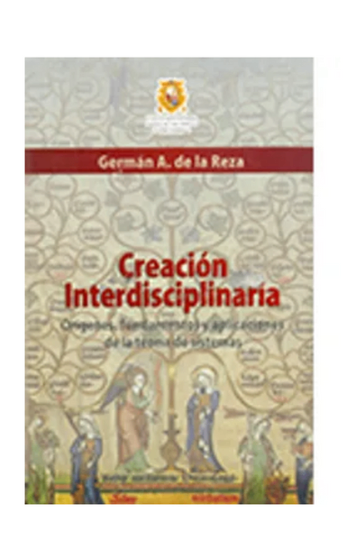 Creación interdisciplinaria. orígenes, fundamentos y aplicaciones de la teoría de sistemas