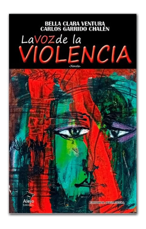 La voz de la violencia bella clara ventura, carlos garrido c