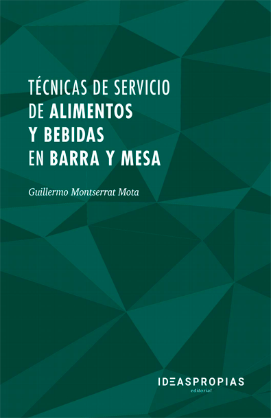 Técnicas de servicio de alimentos y bebidas en barra y mesa . certificados de profesionalidad. servicios de bar y cafetería